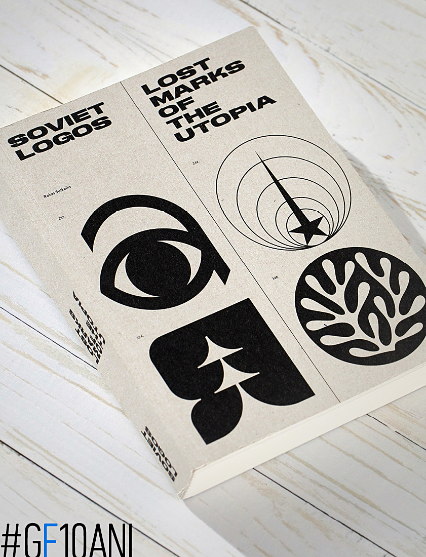 Soviet Logos: Lost Marks of the Utopia. O carte care ne confirmă ce bănuiam demult.